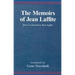The Memoirs of Jean Laffite: From Le Journal de Jean Laffite