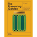 The Preserving Garden: Bottle, Pickle, Ferment, and Cook Homegrown Food All Year Round
