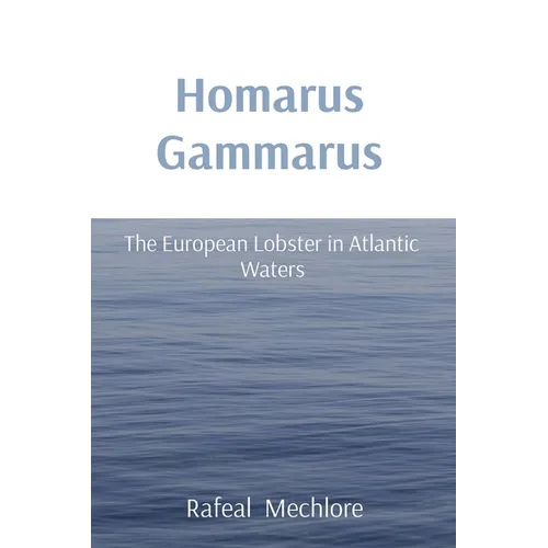 Homarus Gammarus: The European Lobster in Atlantic Waters