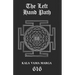 The Left Hand Path: Kala Vama Marga - Inner transformation and insight in order to break free from one's conditioning conformist society.