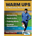 Warm Ups to Maximise Performance: 50 Practices - Youth to Pro - Training Week - Football Periodization