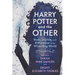 Harry Potter and the Other: Race, Justice, and Difference in the Wizarding World