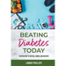 Beating Diabetes Today: Your road map to control, savings, and recovery