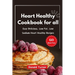 Heart Healthy Cookbook for all: Easy Delicious, Low Fat, Low Sodium Heart Healthy Recipes