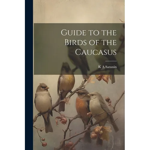 Guide to the Birds of the Caucasus