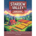 Stardew Valley Game Guide (Modern Updated Edition): The Ultimate Beginner-to-Expert Strategy Book to Master Crops, Crafting, Mining, Romance, Secrets