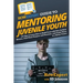 HowExpert Guide to Mentoring Juvenile Youth: 101 Tips to Learn How to Build Trust with Your At-Risk Mentee, Find Their Purpose and Passions, and Guide