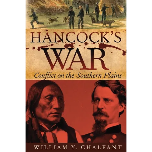 Hancock's War: Conflict on the Southern Plains Volume 28