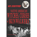 We Survived Native American Witches, Curses & Skinwalkers