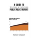 A Guide to Writing a Capstone Public Policy Report