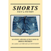 SHORTS (Fact & Fiction)