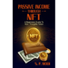 Passive Income Through NFT: A Beginners Guide To Non-Fungible Token