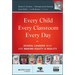 Every Child, Every Classroom, Every Day [With CDROM]