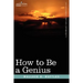 How to Be a Genius or the Science of Being Great