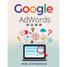 Google Adwords 2022: A Beginner's Guide to BOOST YOUR BUSINESS Use Google Analytics, SEO Optimization, YouTube and Ads.
