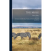 The Mule: A Treatise on the Breeding, Training, and Uses to Which He May Be Put
