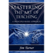 Mastering the Art of Teaching; A Principle Based Approach