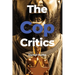 The Cop Critics