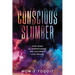 Conscious Slumber: Your Guide to Understanding and Mastering Lucid Dreams