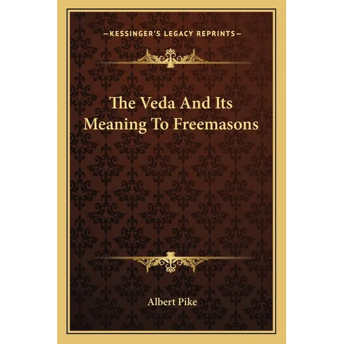 The Veda And Its Meaning To Freemasons