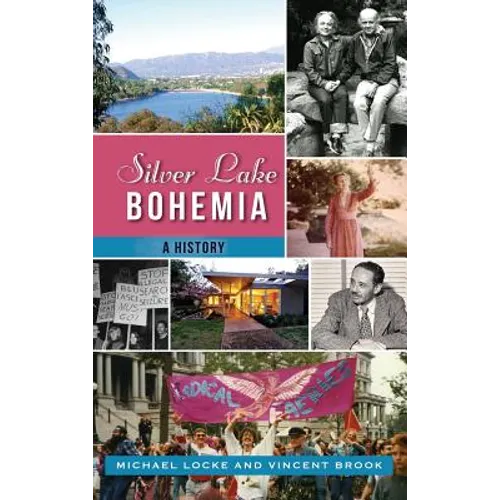 Silver Lake Bohemia: A History