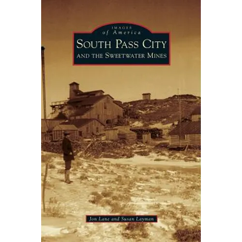 South Pass City and the Sweetwater Mines