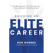 Building an Elite Career: The Blueprint to Thriving in a High-Growth Organization