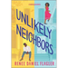 Unlikely Neighbors: A Spicy Opposites Attract Romance Set in Brooklyn