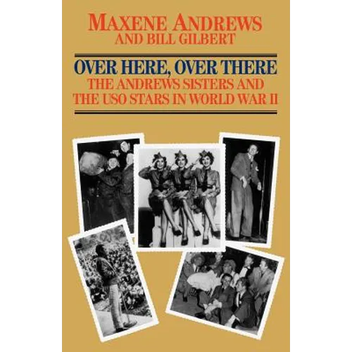 Over Here, Over There: The Andrews Sisters