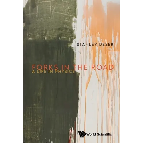 Forks in the Road: A Life in Physics