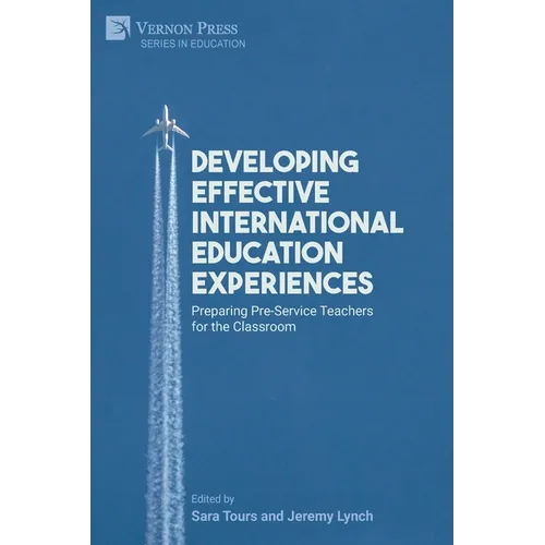Developing Effective International Education Experiences: Preparing Pre-Service Teachers for the Classroom