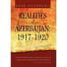 Realities of Azerbaijan 1917-1920