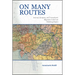 On Many Routes: Internal, European, and Transatlantic Migration in the Late Habsburg Empire