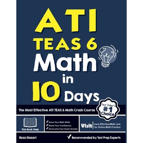 ATI TEAS 6 Math in 10 Days: The Most Effective ATI TEAS 6 Math Crash Course