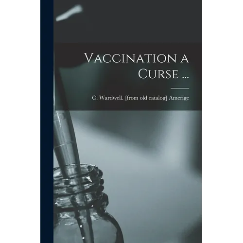 Vaccination a Curse ...