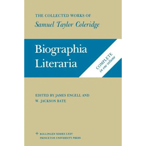 The Collected Works of Samuel Taylor Coleridge, Volume 7: Biographia Literaria. (Two Volume Set)