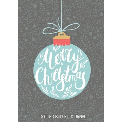 Merry Christmas Dotted Bullet Journal: Cheaper and More Useful than a Card! (Blue Ornament) Medium A5 - 5.83X8.27