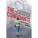 The Confidante: The Untold Story of the Woman Who Helped Win WWII and Shape Modern America