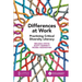 Differences at Work: Practicing Critical Diversity Literacy