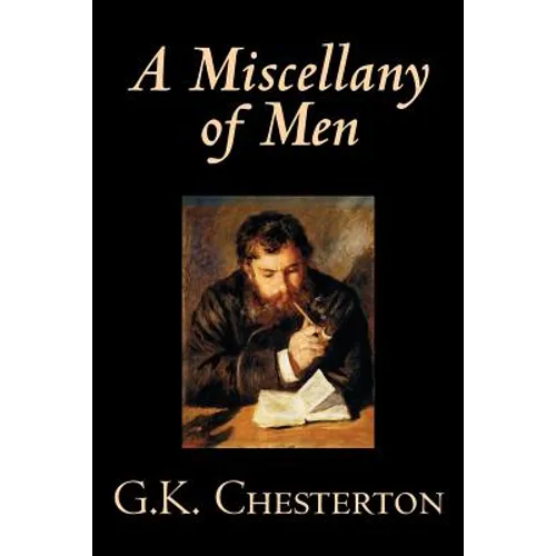 A Miscellany of Men by G. K. Chesterton, Literary Collections, Essays