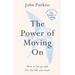The Power of Moving on: How to Let Go and Live the Life You Want