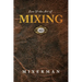 Zen and the Art of MIXING