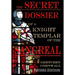 The Secret Dossier of a Knight Templar of the Sangreal: Revised Edition