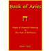 Book of Aries: Magic of Essential Meaning & The Path of Brilliance