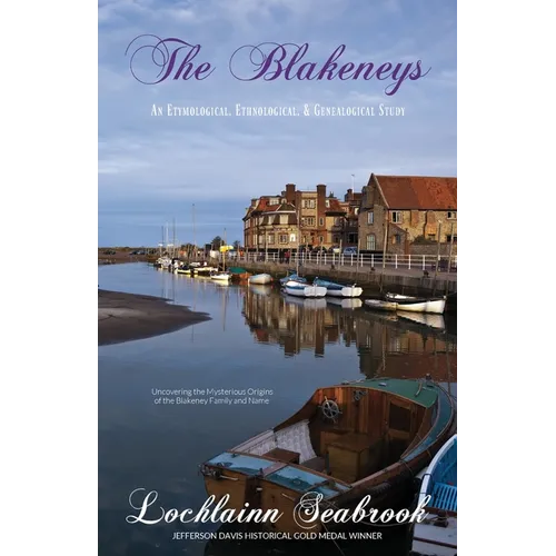 The Blakeneys: An Etymological, Ethnological, and Genealogical Study