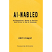 AI-nabled: An Executive's Guide to Survive and Thrive in the AI Economy