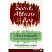 Scout, Atticus, and Boo: A Celebration of Fifty Years of to Kill a Mockingbird