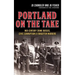 Portland on the Take: Mid-Century Crime Bosses, Civic Corruption & Forgotten Murders