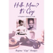 Hello. Mom? It's Gigi: A Daughter's Quest for The Truth