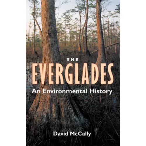 The Everglades: An Environmental History